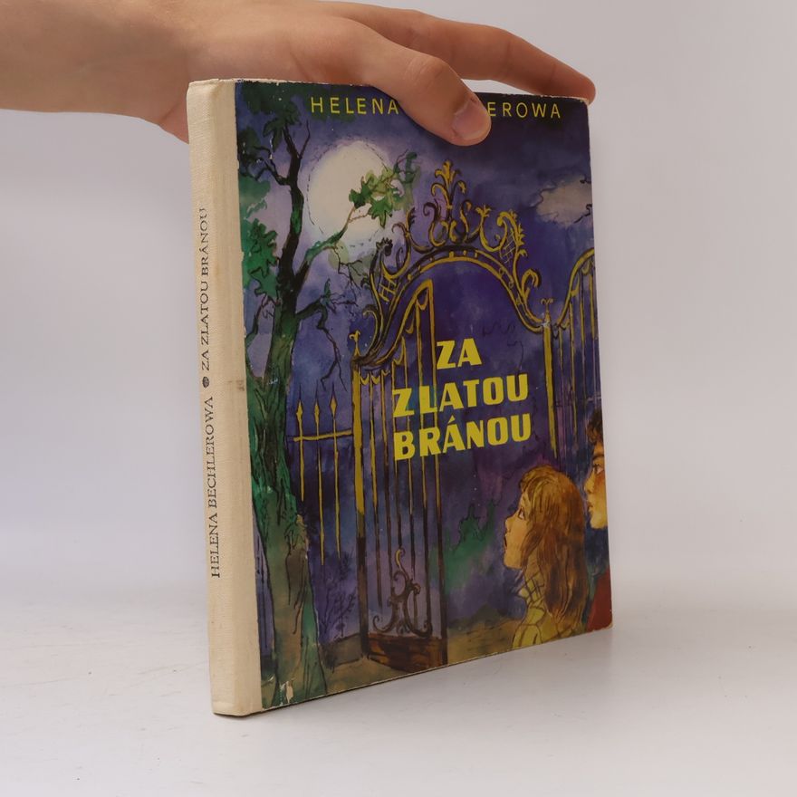 Helena Bechlerová Za zlatou bránou