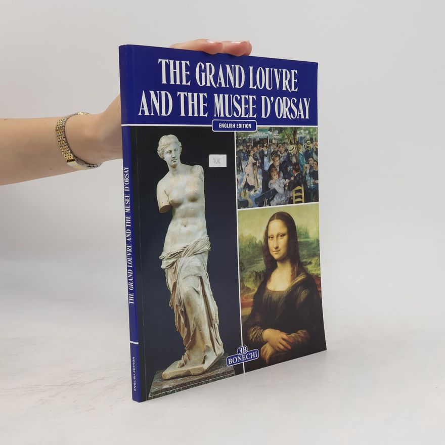 Giovanna Magi The Grand Louvre and the Musee D'Orsay