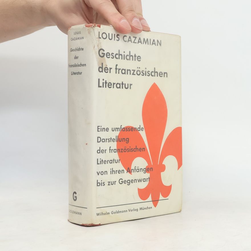 Louis Cazamian Geschichte der französischen Literatur