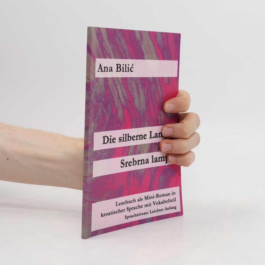 Ana Bilić Die silberne Lampe