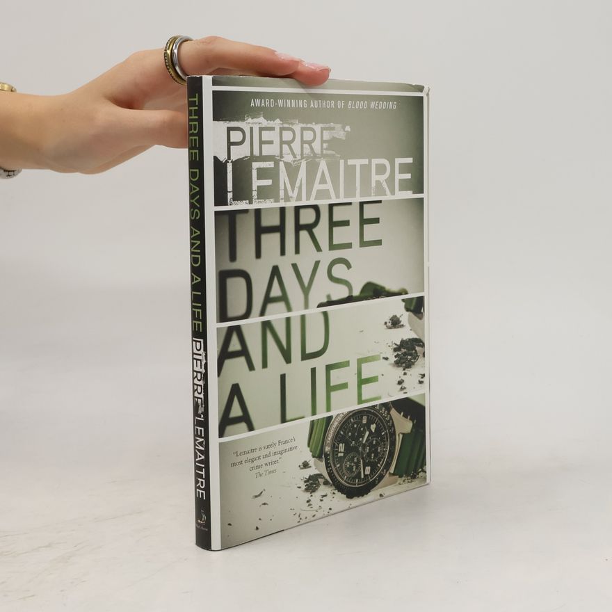 Pierre Lemaitre Three Days and a Life
