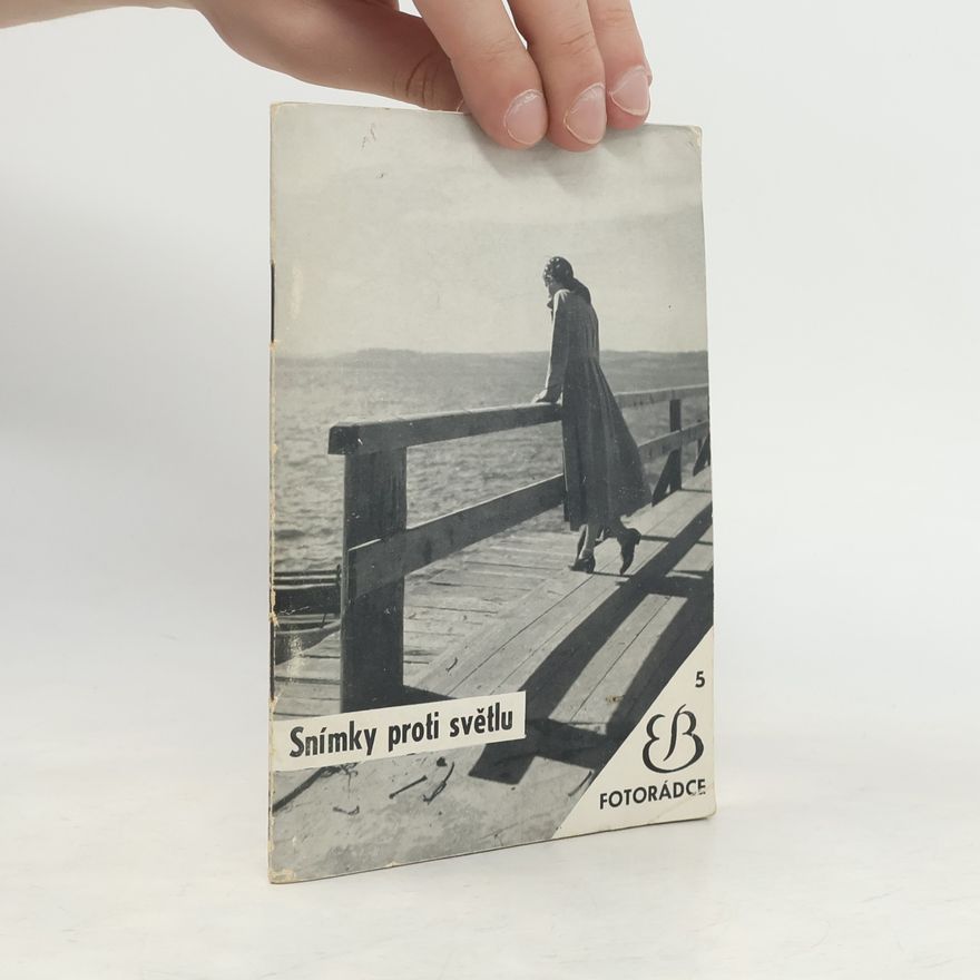 Autorenkollektiv Fotorádce 5. Snímky proti světlu