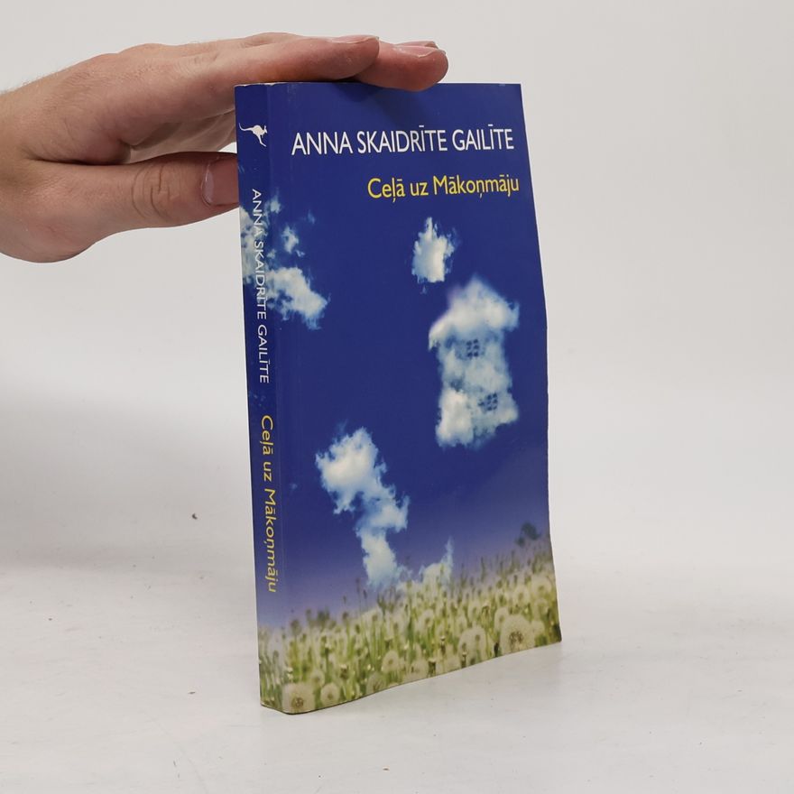 Anna Skaidrīte Gailīte Ceļā uz Mākoņmāju