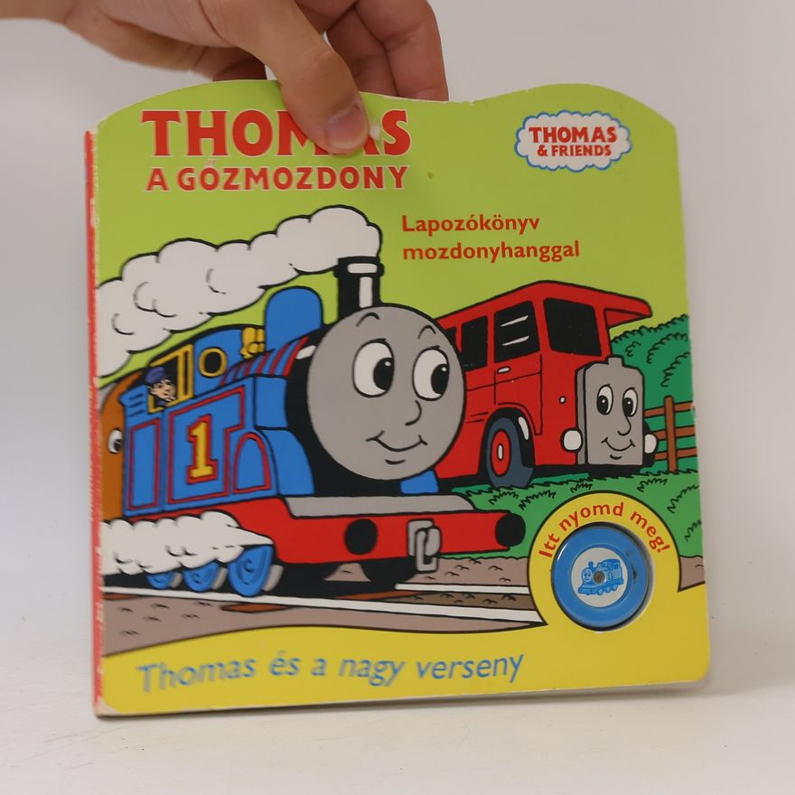 Collectif d'auteurs Thomas & Friends: Thomas a gőzmozdony