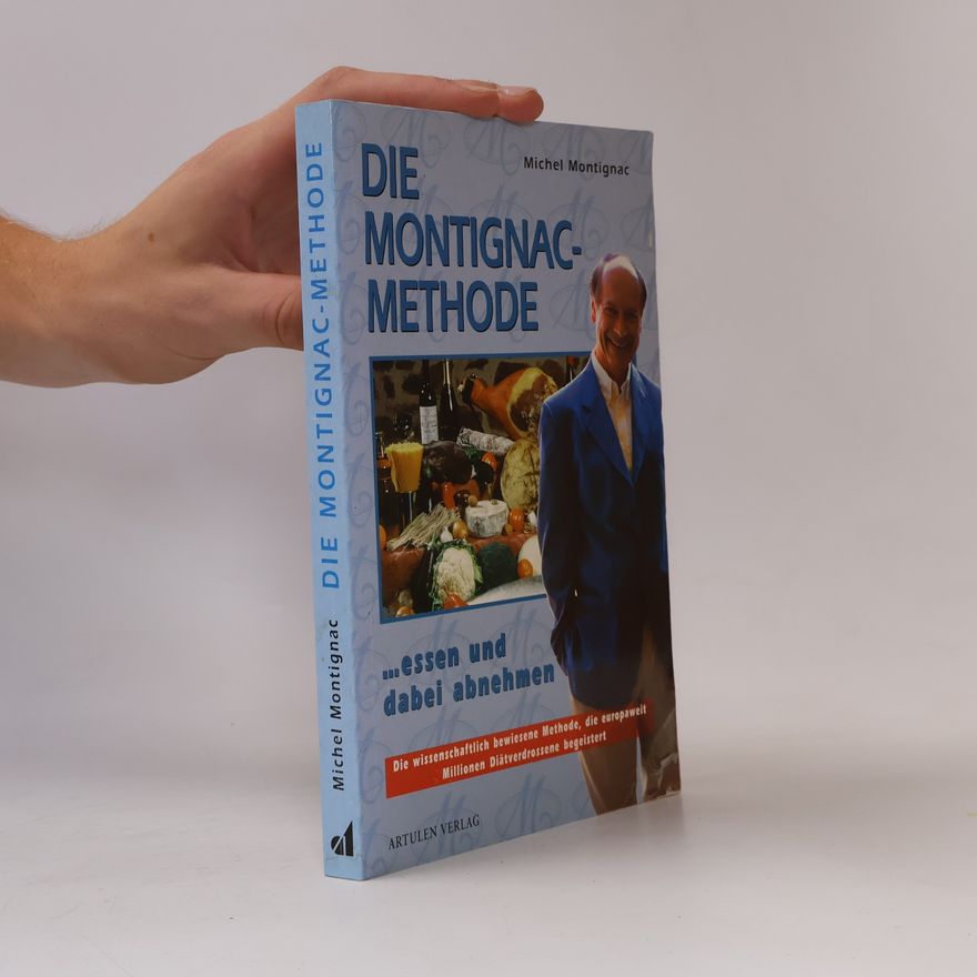 Michel Montignac Die Montignac-Methode