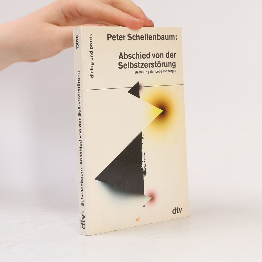 Peter Schellenbaum Abschied von der Selbstzerstörung