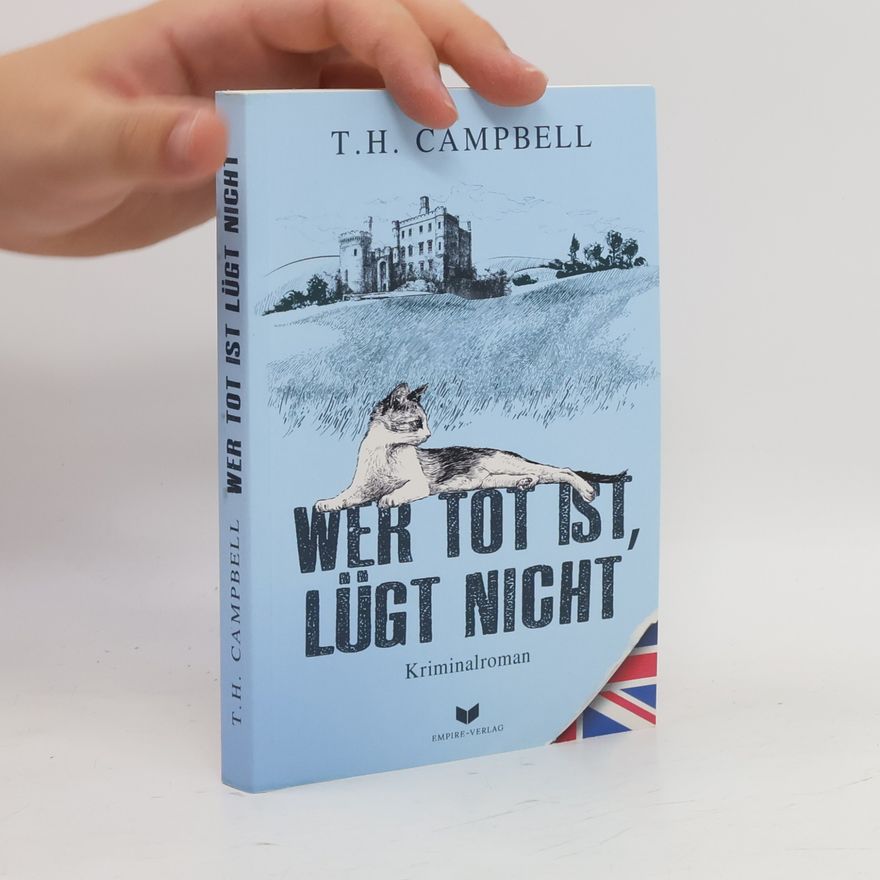 T. H. Campbell Wer tot ist lügt nicht