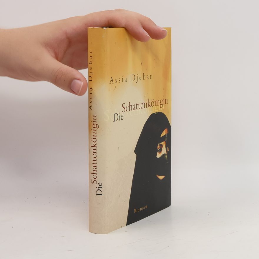 Assia Djebar Die Schattenkönigin