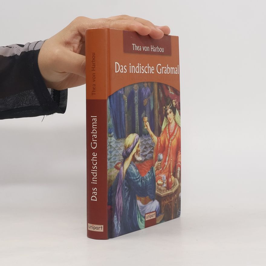 Thea von Harbou Das indische Grabmal