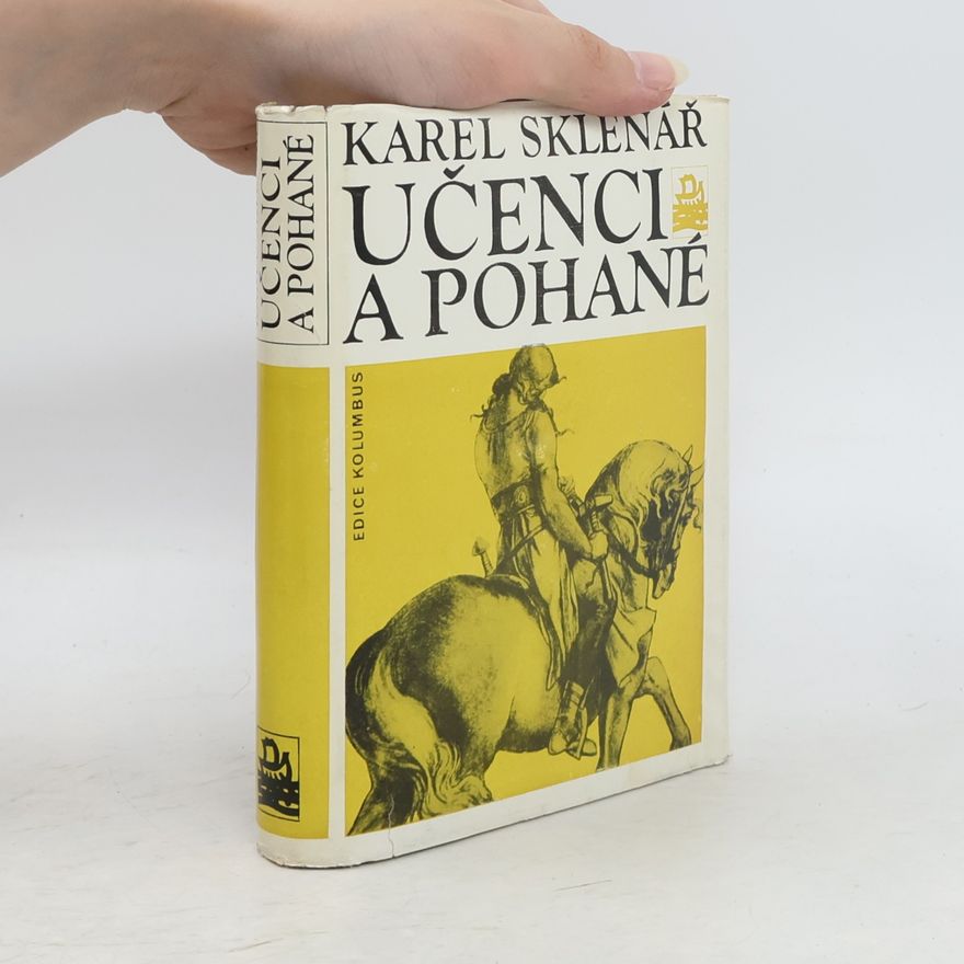 Karel Sklenář Učenci a pohané. Pětadvacet příběhů z dějin české archeologie