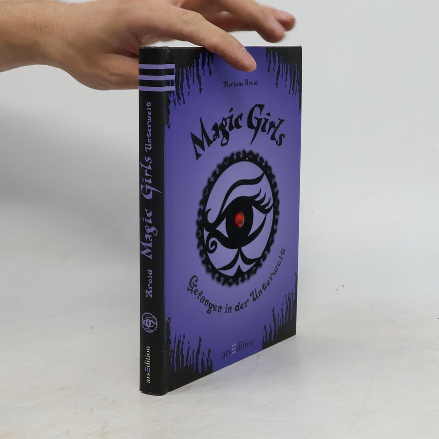 Marliese Arold Magic Girls: Gefangen in der Unterwelt