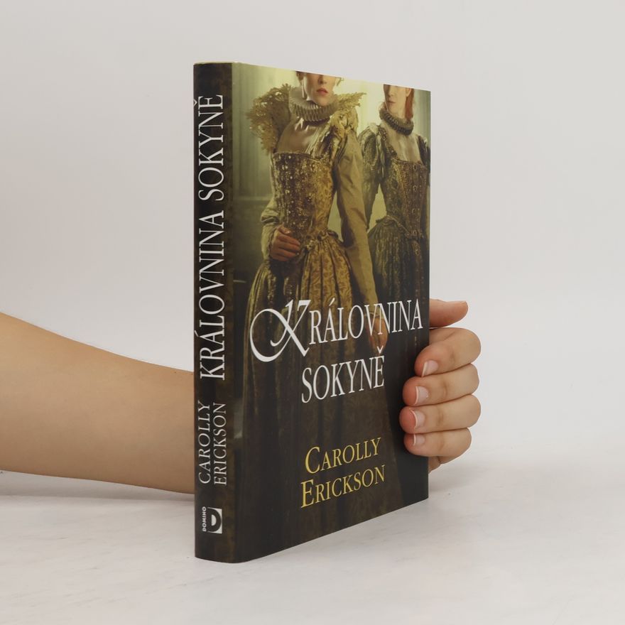 Carolly Erickson Královnina sokyně
