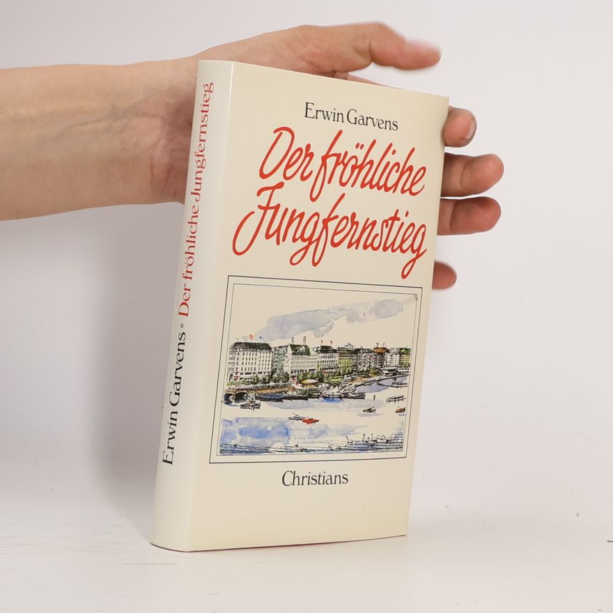 Erwin Garvens Der fröhliche Jungfernstieg