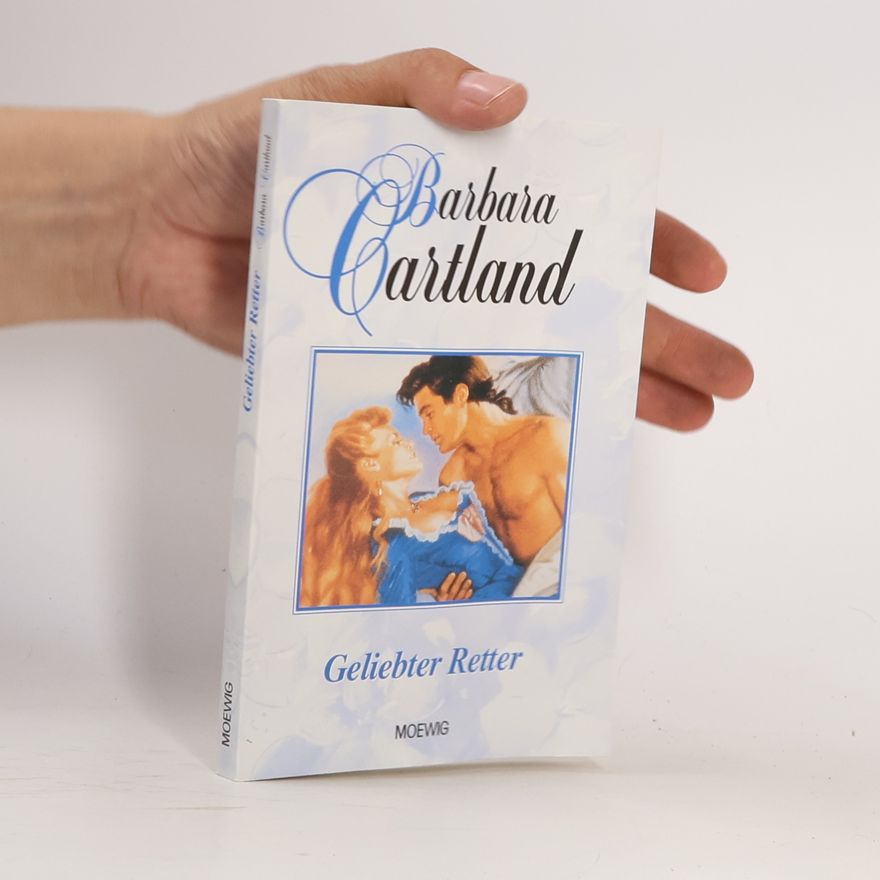 Barbara Cartland Geliebter Retter