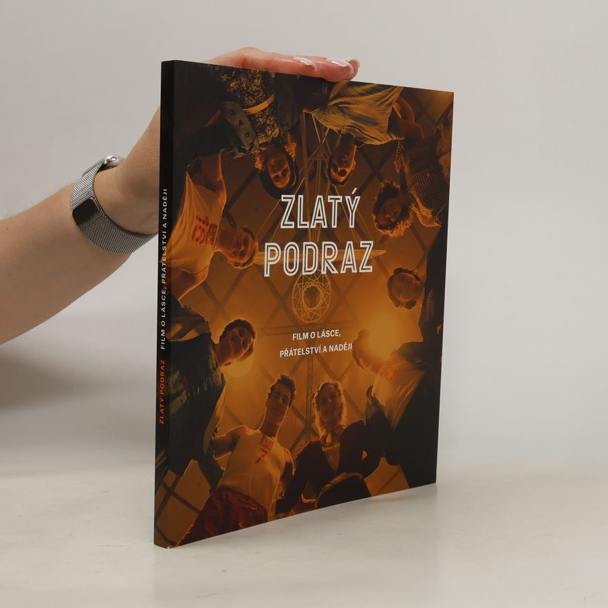 Anna Ryndová Zlatý podraz : film o lásce, přátelství a naději