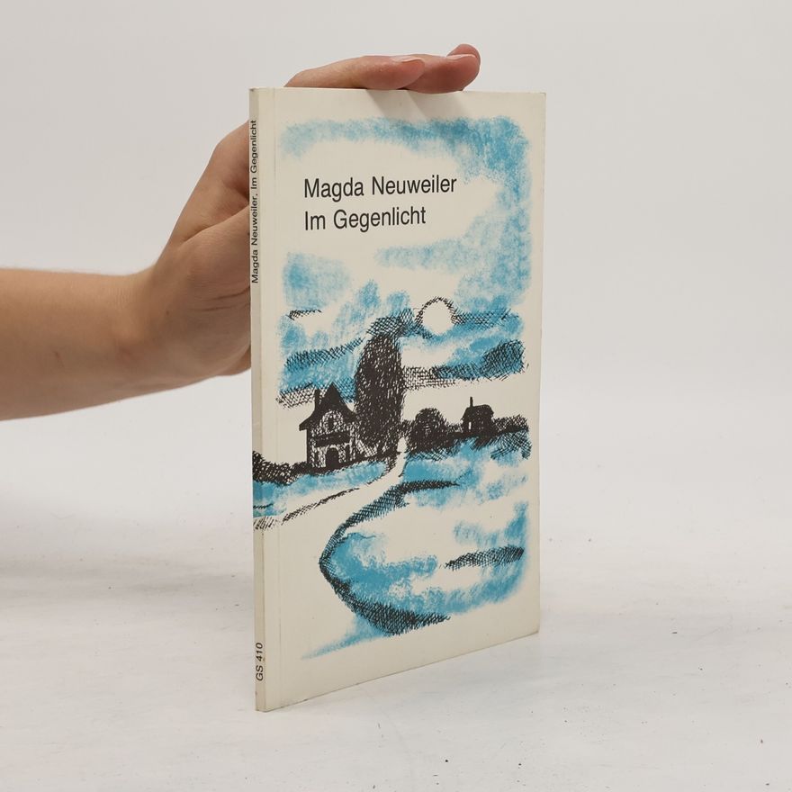 Magda Neuweiler Im Gegenlicht