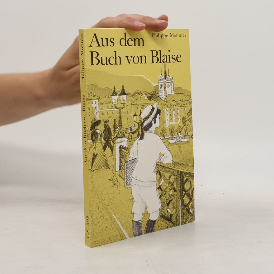 Philippe Monnier Aus dem Buch von Blaise