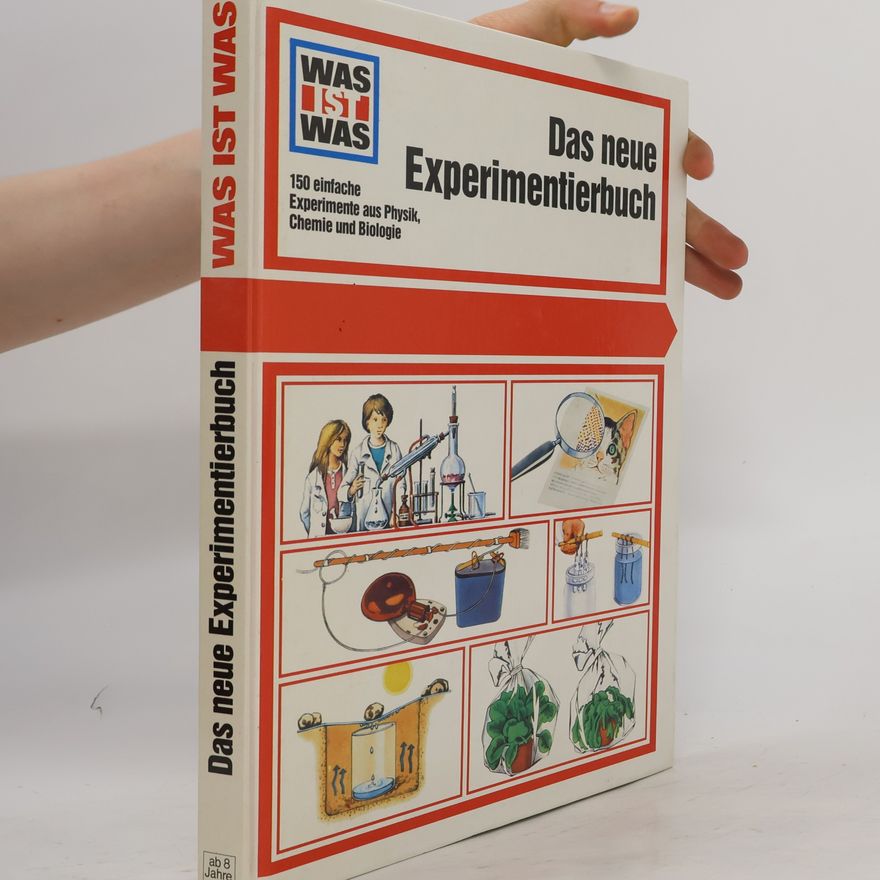 Collectif d'auteurs Das neue Experimentierbuch. Was ist Was