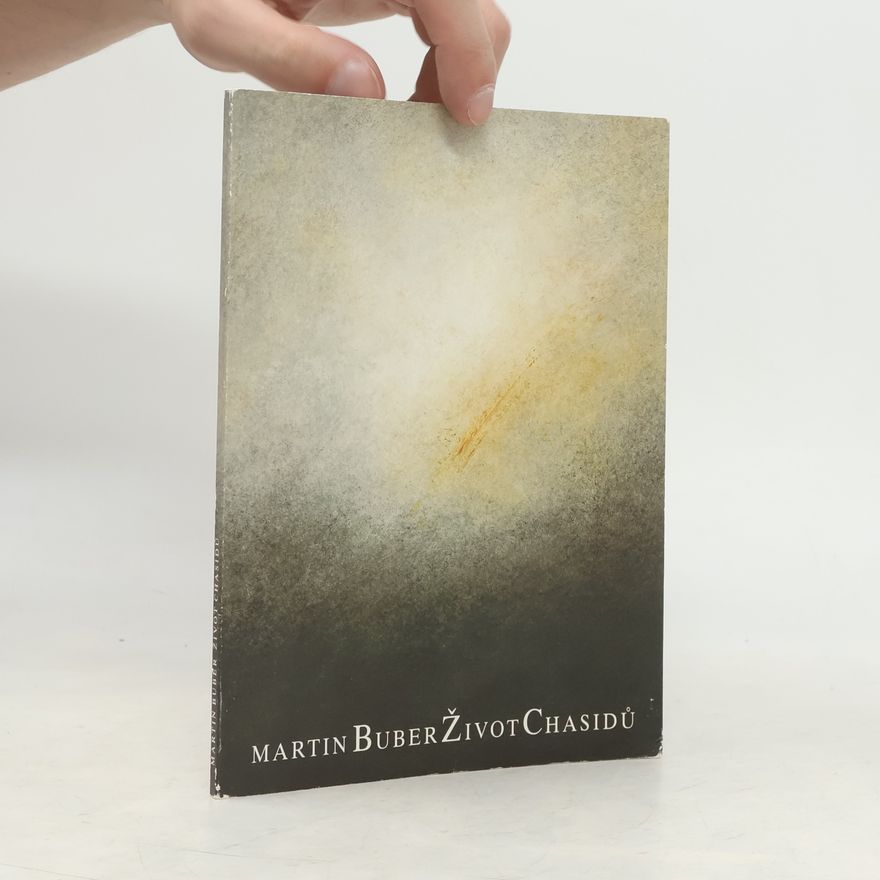 Martin Buber Život Chasidů