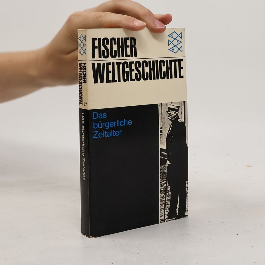 Guy Palmade Fischer Weltgeschichte Bd. 27 Das bürgerliche Zeitalter