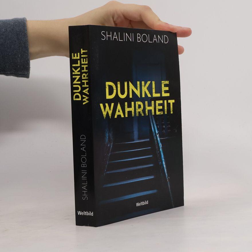 Shalini Boland Dunkle Wahrheit