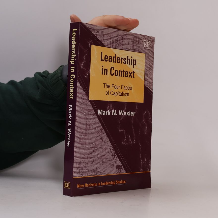 Mark N. Wexler New Horizons in Leadership Studies: Leadership in Context