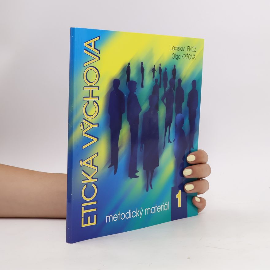 Eva Ivanová Etická výchova: Metodický materiál I