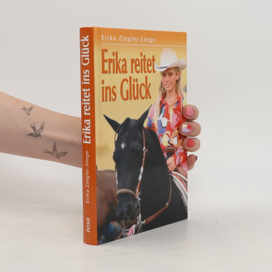 Erika Ziegler-Stege Erika reitet ins Glück