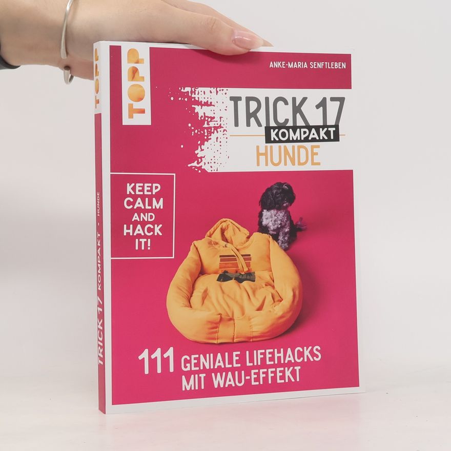 Anke-Maria Senftleben Trick 17 kompakt - Hunde