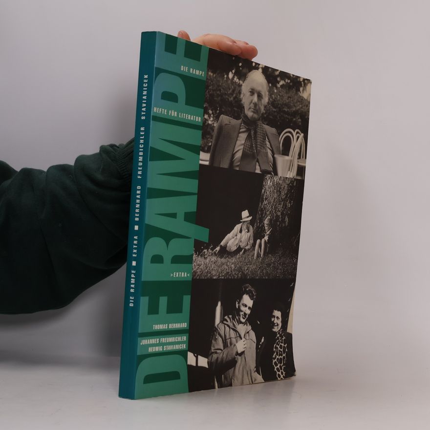 Manfred Mittermayer Die Rampe. Thomas Bernhard, Johannes Freumbichler, Hedwig Stavianicek