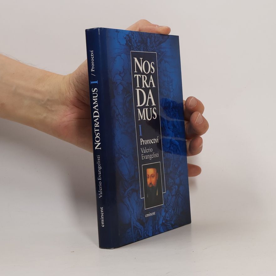 Valerio Evangelisti Nostradamus. Trilogie o životě Michela de Notre-Dame. Kniha první, Proroctví
