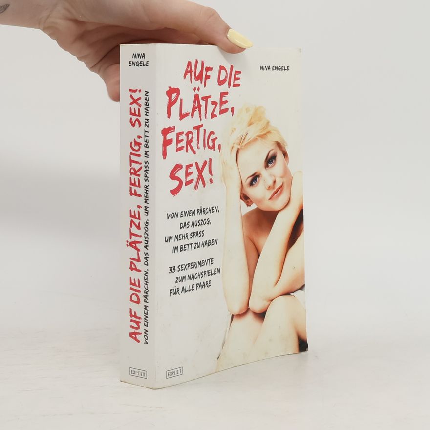Nina Engele Auf die Plätze, Fertig, Sex!