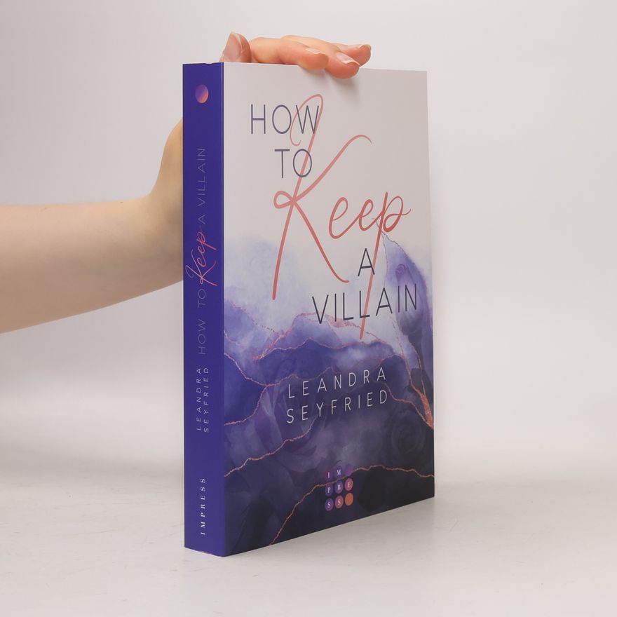 Leandra Seyfried How to Keep a Villain (Chicago Love 2)