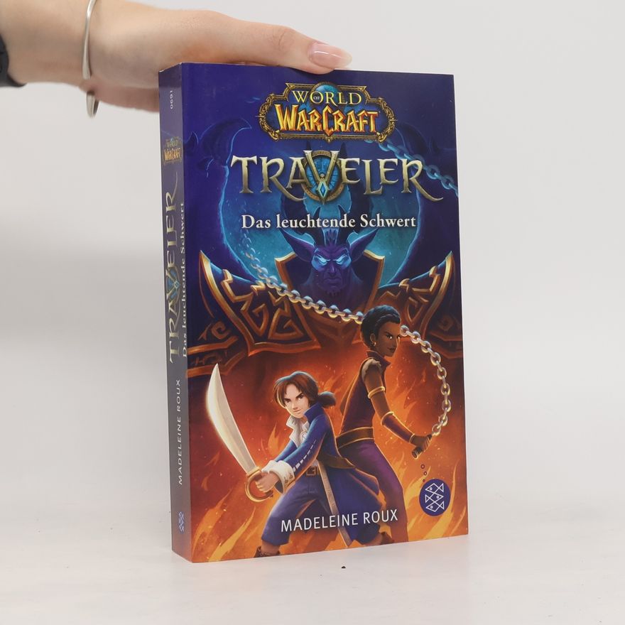 Madeleine Roux World of Warcraft: Traveler. Das leuchtende Schwert