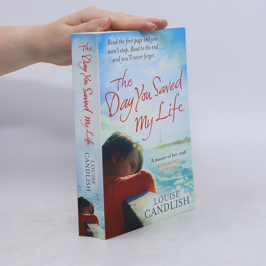 Louise Candlish The Day You Saved My Life