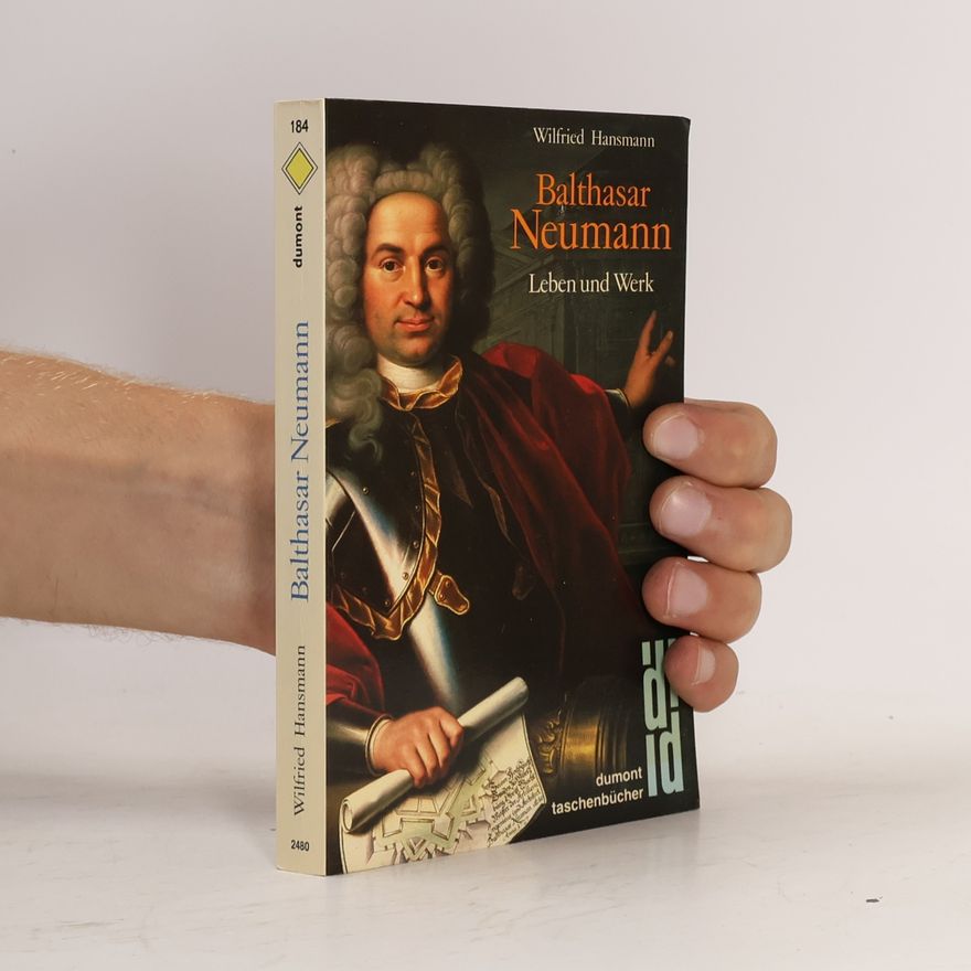 Wilfried Hansmann Balthasar Neumann