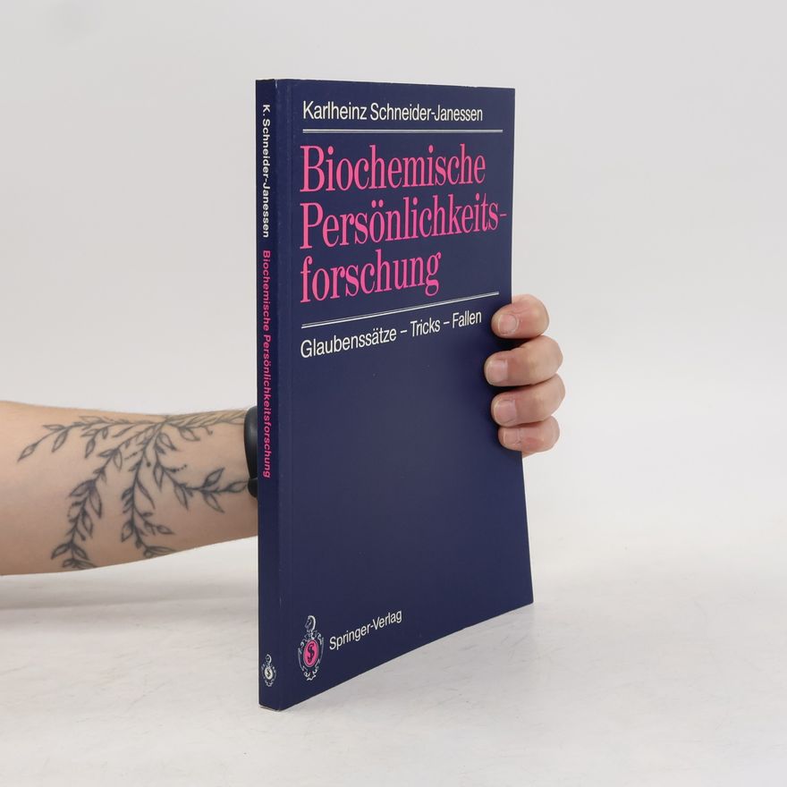 Karlheinz Schneider Janessen Biochemische Persönlichkeitsforschung