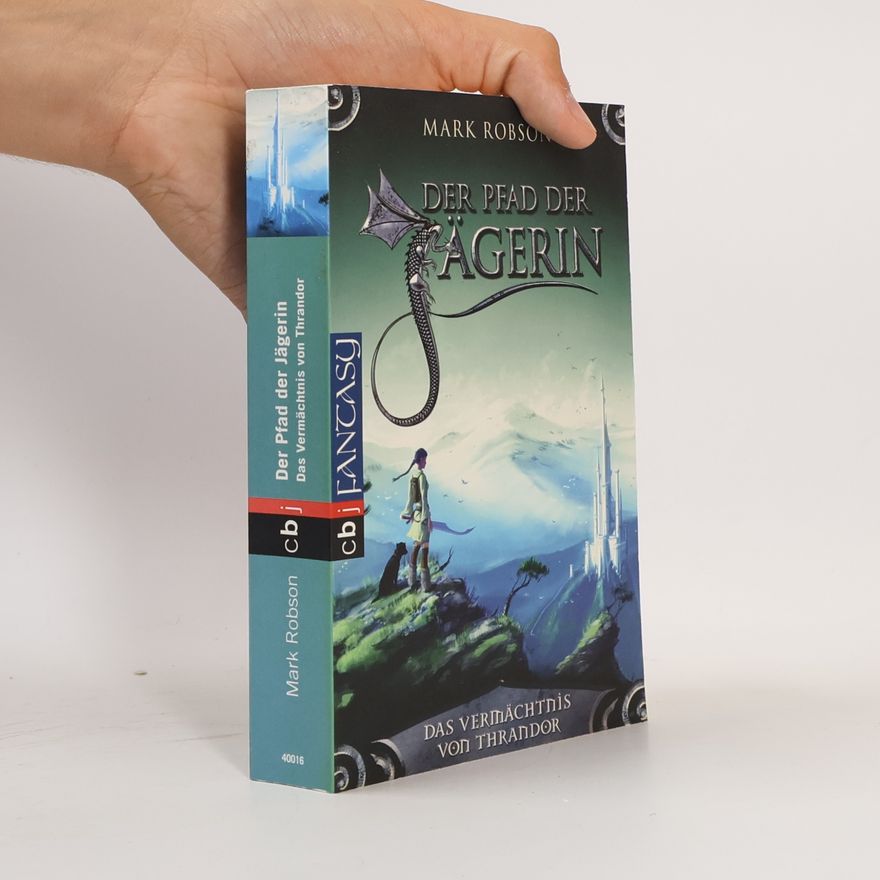 Mark Robson Das Vermächtnis von Thrandor - Der Pfad der Jägerin