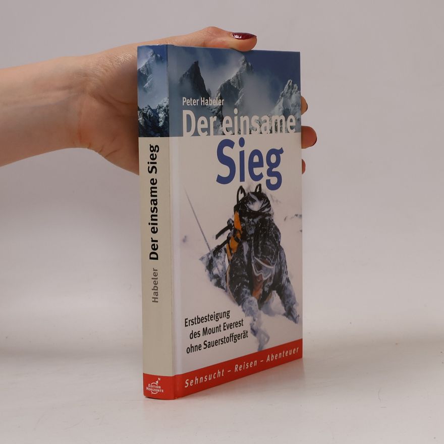 Petr Habeler Der Einsame Sieg
