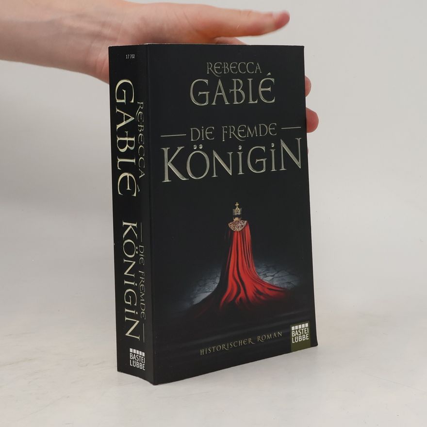 Rebecca Gablé Die fremde Königin