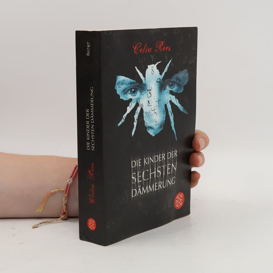 Celia Rees Die Kinder der Sechsten Dämmerung