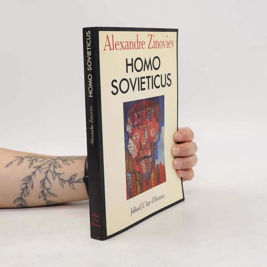 Aleksandr Aleksandrovič Zinoviev Homo sovieticus