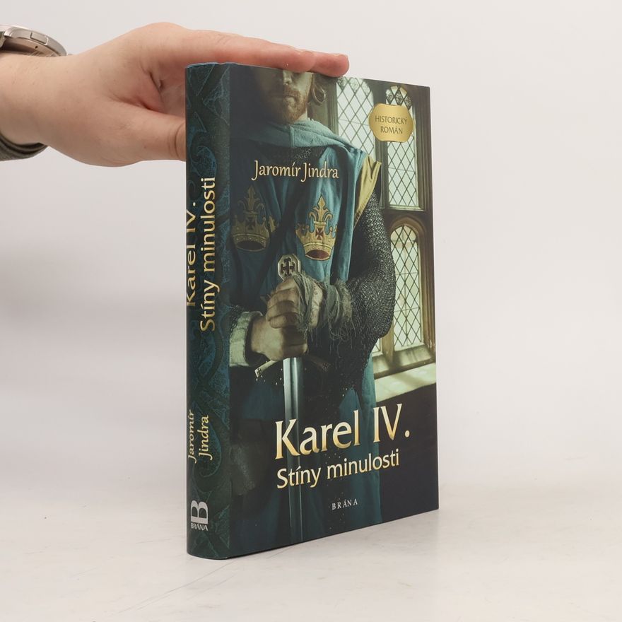 Jaromír Jindra Karel IV. Stíny minulosti