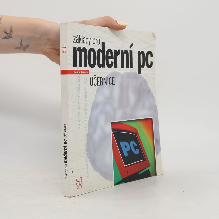 Marie Franců Základy pro moderní PC. Učebnice