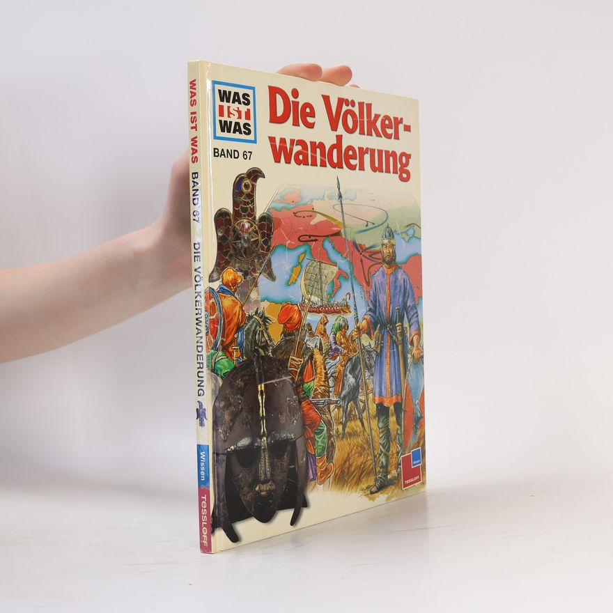 Autorenkollektiv Was ist was. Band 67. Die Völkerwanderung