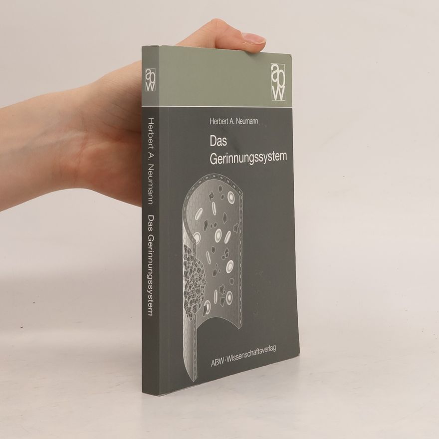Herbert A. Neumann Das Gerinnungssystem