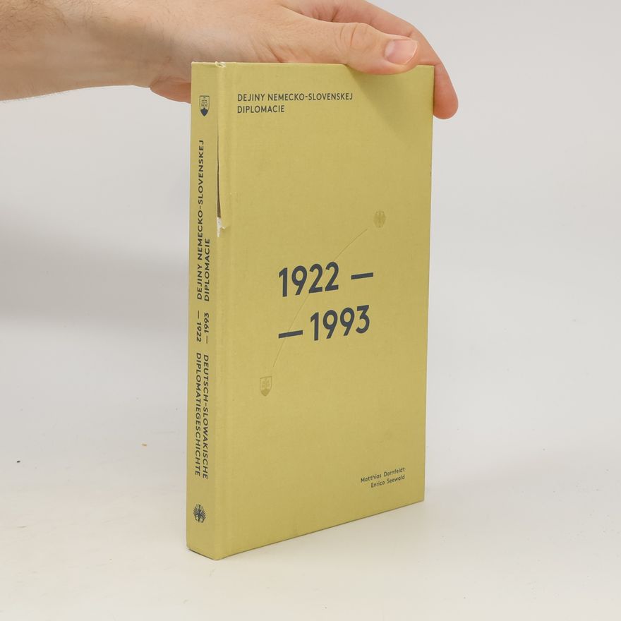 Matthias Dornfeldt Deutsch-slowakische Diplomatiegeschichte 1922-1993