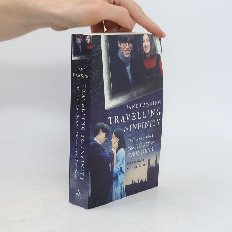 Jane Hawking Travelling to infinity : my life with Stephen