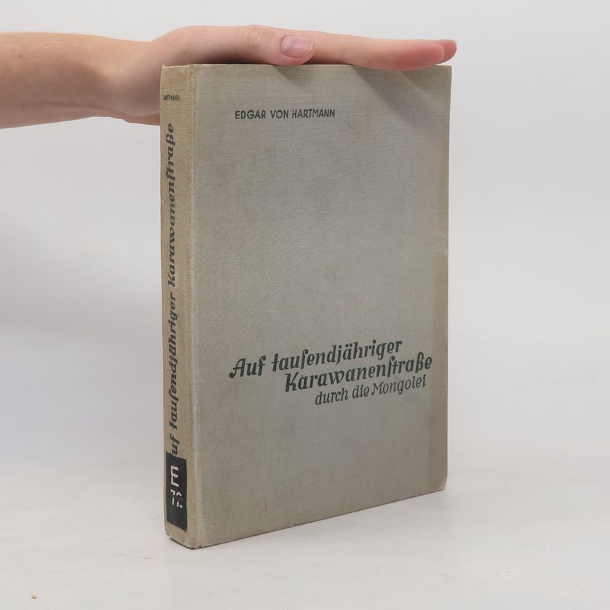Edgar von Hartmann Auf tausendjähriger Karawanenstraße