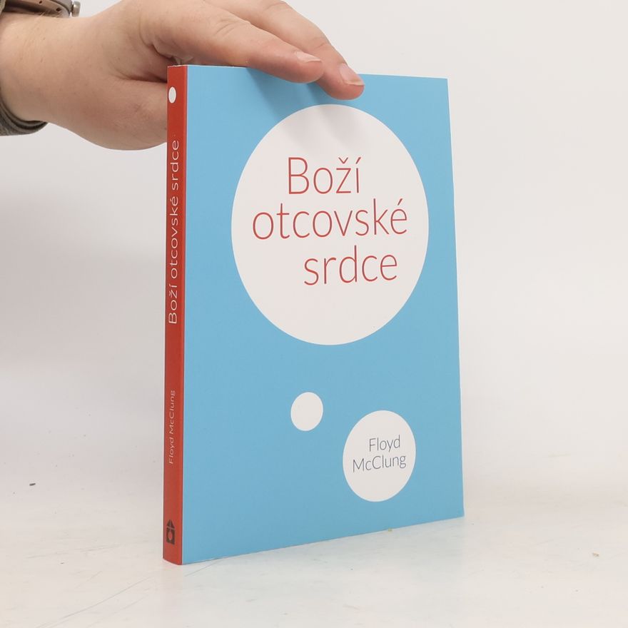 Floyd McClung Boží otcovské srdce